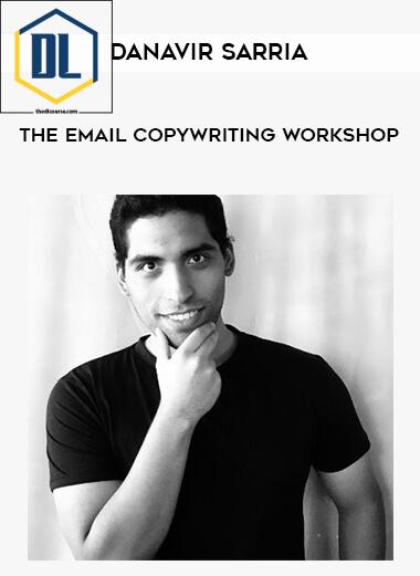 94 Danavir Sarria The Email Copywriting Workshop