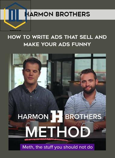98 Harmon Brothers How To Write Ads That Sell And Make Your Ads Funny