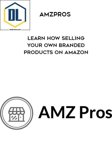 AMZPROS %E2%80%93 Learn How Selling Your Own Branded Products on Amazon