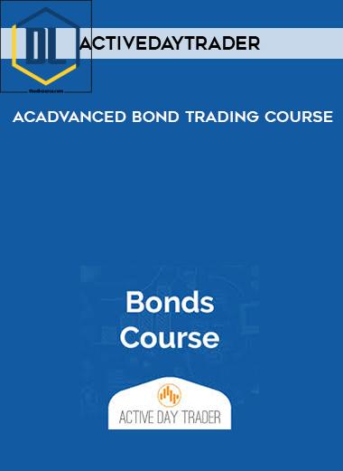 Activedaytrader %E2%80%93 Advanced Bond Trading Course