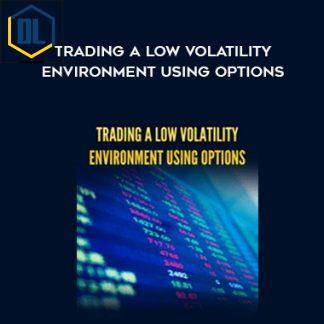 AlphaShark – Trading a Low Volatility Environment Using Options