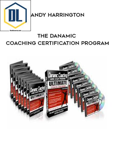 Andy Harrington – The DANAMIC Coaching Certification Program