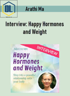 Arathi Ma – Interview: Happy Hormones and Weight