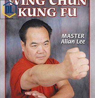 Augustine Fong – Fundamental Wing Chun Kung Fu By Allan Lee