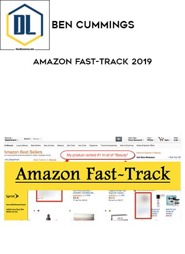 Ben Cummings – Amazon Fast-Track 2018 – New update 2019