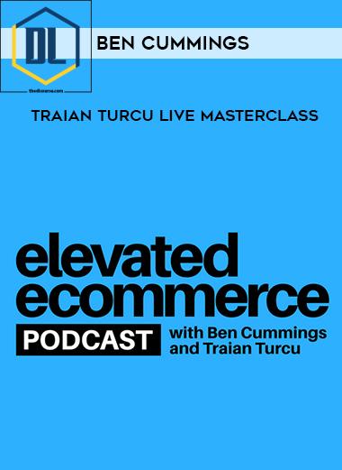 Ben Cummings %E2%80%93 Traian Turcu Live Masterclass