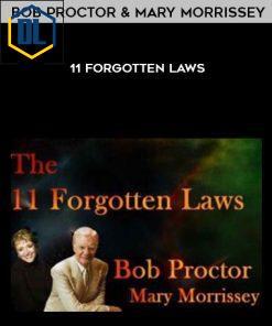 Bob Proctor and Mary Morrissey – 11 Forgotten Laws