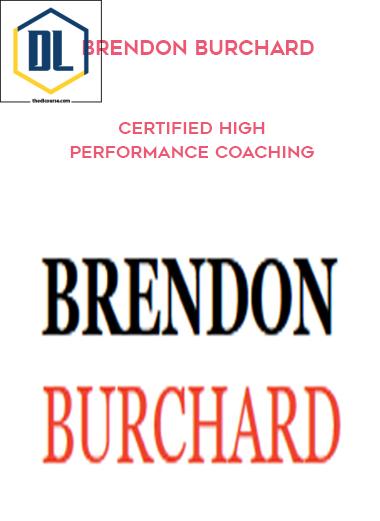 Brendon Burchard %E2%80%93 Certified High Performance Coaching