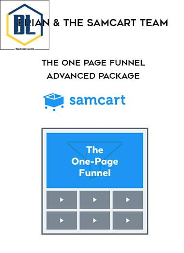 Brian and The SamCart Team – The One Page Funnel Advanced package