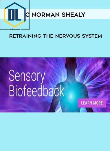 C Norman Shealy Retraining the Nervous System