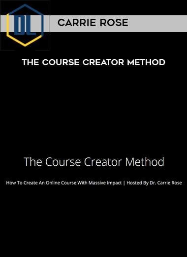 Carrie Rose %E2%80%93 The Course Creator Method
