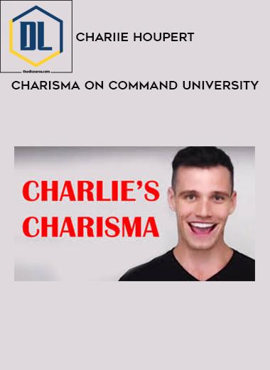 Chariie Houpert Charisma on Command University