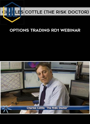 Charles Cottle The Risk Doctor %E2%80%93 Options Trading RD1 Webinar