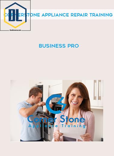 Cornerstone Appliance Repair Training %E2%80%93 Business Pro 1