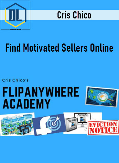 Cris Chico – Find Motivated Sellers Online