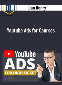 Dan Henry – YouTube Ads for Courses