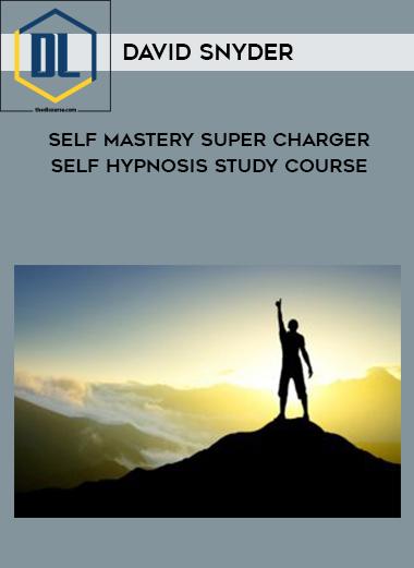 David Snyder %E2%80%93 Self Mastery Super Charger Self Hypnosis Study Course