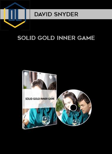David Snyder %E2%80%93 Solid Gold Inner Gameintell