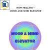 Elma Mayer %E2%80%93 Now Healing %E2%80%93 Mood and Mind Elevator