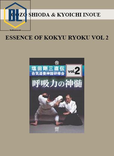 GOZO SHIODA KYOICHI INOUE ESSENCE OF KOKYU RYOKU VOL 2