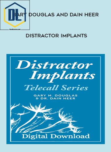 Gary Douglas and Dain Heer Distractor Implants