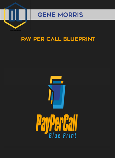 Gene Morris %E2%80%93 Pay Per Call Blueprintintell