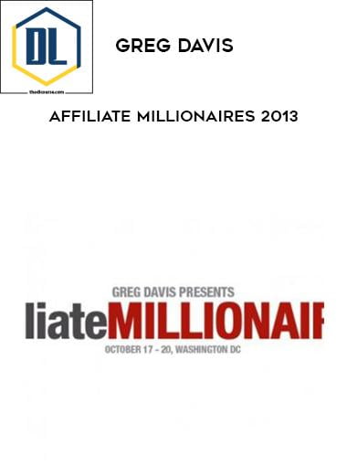 Greg Davis – Affiliate Millionaires 2013