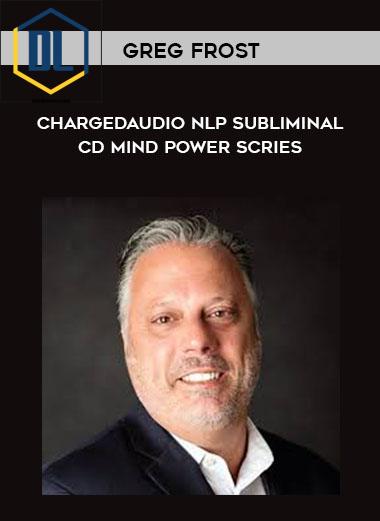 Greg Frost – Chargedaudio NLP Subliminal CD Mind Power Scries