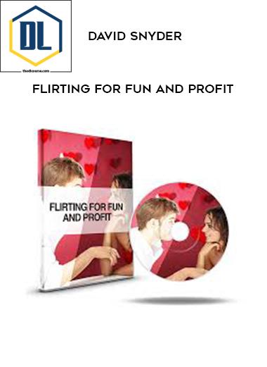 David Snyder – Flirting For Fun and Profit
