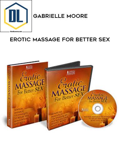 Gabrielle Moore – Erotic Massage For Better Sex