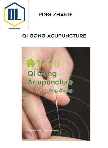 Ping Zhang – Qi Gong Acupuncture