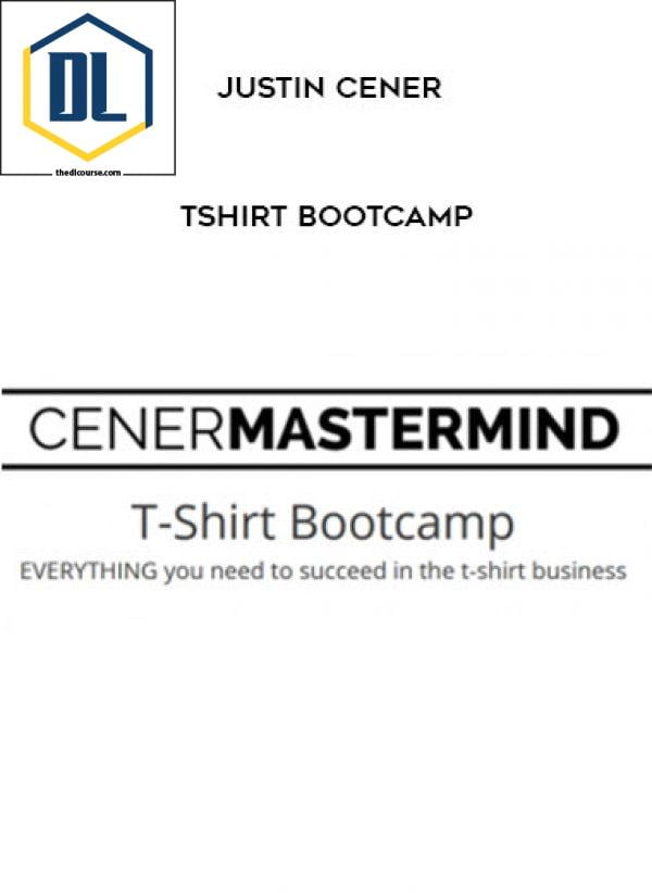 Justin Cener – Tshirt Bootcamp
