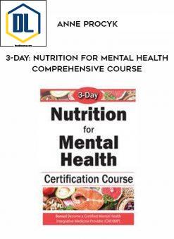 3-Day: Nutrition for Mental Health Comprehensive Course – Anne Procyk