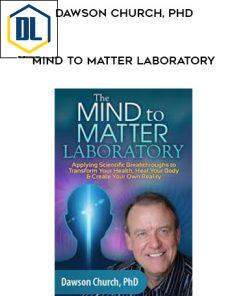 Dawson Church - Mind to Matter Laboratory