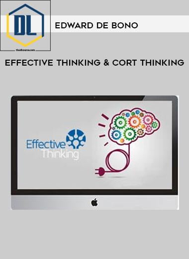 Edward De Bono – Effective Thinking & CoRT Thinking