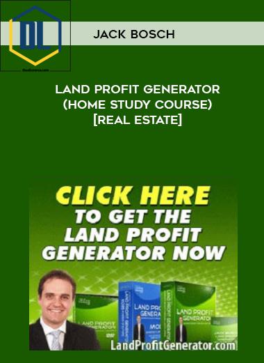 Jack Bosch %E2%80%93 Land Profit Generator Home Study Course Real Estate