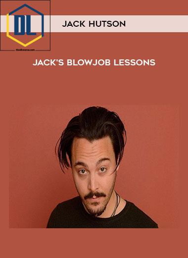 Jack Hutson Jacks Blowjob Lessons