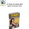 Jason Capital 77 Ways to Make Her Want to Fuck You