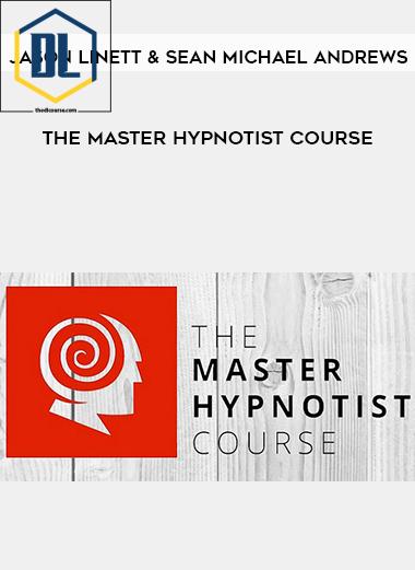 Jason Linett and Sean Michael Andrews %E2%80%93 The Master Hypnotist Course