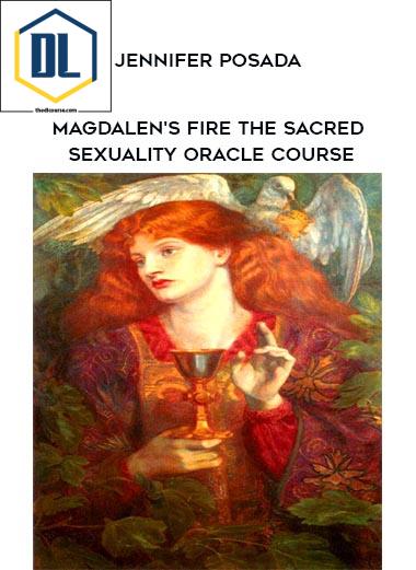Jennifer Posada – Magdalen’s Fire The Sacred Sexuality Oracle Course