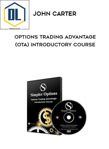 John Carter %E2%80%93 Options Trading Advantage OTA Introductory Course