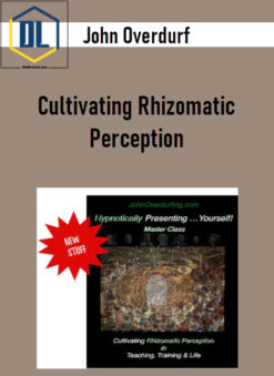 https://thedlcourse.com/wp-content/uploads/2020/06/John-Overdurf-Cultivating-Rhizomatic-Perception.jpg