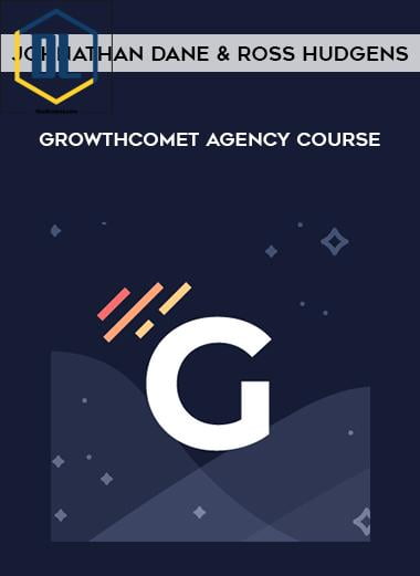 Johnathan Dane and Ross Hudgens %E2%80%93 GrowthComet Agency Course