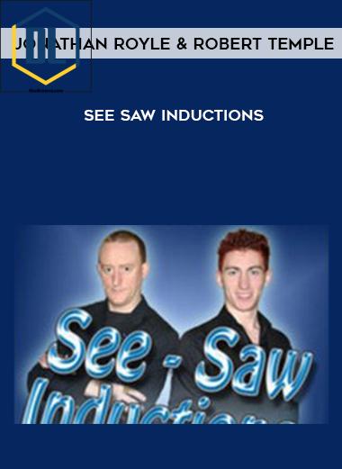Jonathan Royle and Robert Temple – See Saw Inductions