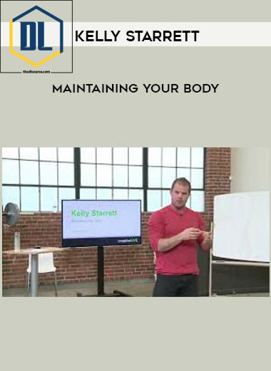 Kelly Starrett Maintaining Your Body