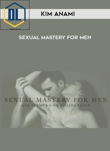 Kim Anami %E2%80%93 Sexual Mastery for Men