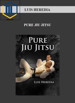 LUIS HEREDIA – PURE JIU JITSU