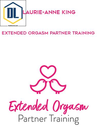 Laurie Anne King Extended Orgasm Partner Training