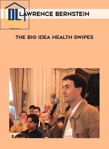 Lawrence Bernstein %E2%80%93 The BIG Idea Health Swipes