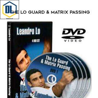 Leandro Lo – The Lo Guard & Matrix Passing